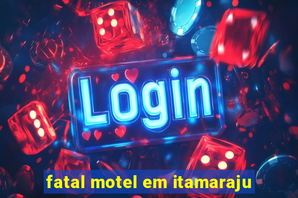 fatal motel em itamaraju